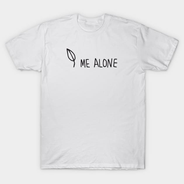 leaf me alone T-Shirt by nfrenette